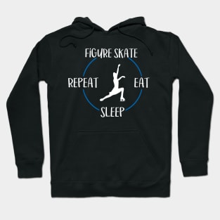 Figure Skate Eat Sleep Repeat  Gift For Figure Skaters & Ice Dancers Hoodie